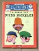 La bande des Pieds Nickelés. Aventures parues dans L'Epatant 1908-1912. . Forton Louis, Bostel Honoré, Fronval George: 