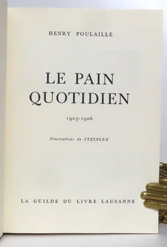 Le pain quotidien. 1903-1906. . Poulaille Henry: