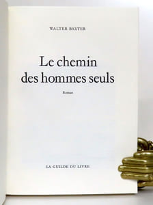 Le chemin des hommes seuls.