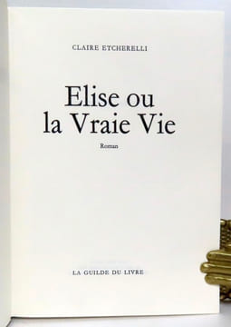 Elise ou la vraie vie. . Etcherelli Claire: