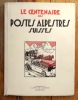 Le centenaire des Postes Alpestres Suisses. . Collectif - H. Bloesch, Paul Budry, Paul Chaponnière, Pierre Grellet, Marc Henrioud: 