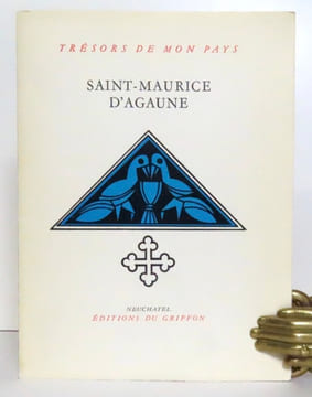 Saint-Maurice d'Agaune. L'Abbaye - La Cité. . Dupont-Lachenal L., Dubuis Bernard (photographies): 