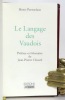 Le langage des Vaudois. . Perrochon Henri, Chuard Jean-Pierre (préface et glossaire): 
