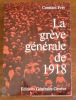 La grève générale de 1918. Légendes et réalités. . Frey Constant: 