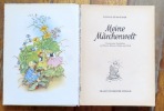 Meine Märchenwelt. Wundersame Geschichten von Blumen, Bäumen, Wolken und Wind. . Reinheim Sophie, Kuhn Felicitas (ill.): 