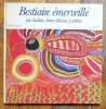 Bestiaire émerveillé. . Isaline, Anne-Aliéonor, Laetitia, Jacques Véry (préf.): 