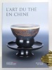 L'art du thé en Chine.. . [Baur] Crick Monique: 