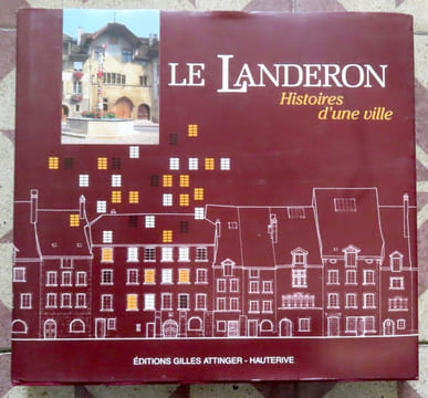 Le Landeron. Histoire d'une ville. . Bujard Jacques, Maurice de Tribolet et al.: