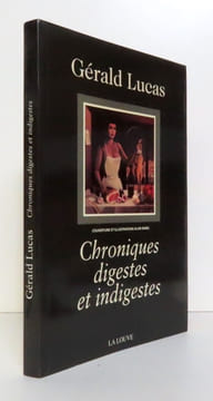 Chroniques digestes et indigestes. . Lucas Gérald, Babel Alain (ill.):