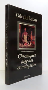 Chroniques digestes et indigestes.