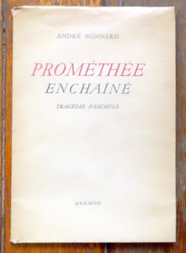 Prométhée enchaîné. Tragédie d'Eschyle. . Bonnard André: