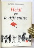 Heidi ou Le défi suisse. . Frochaux Claude: 