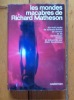 Les mondes macabres de Richard Matheson. Dix-huit récits de science-fiction de terreur et de fantastique, choisis et présentés par Alain Dorémieux. . ...