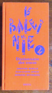 Le Baleinié. Dictionnaire des tracas. Tome 2.