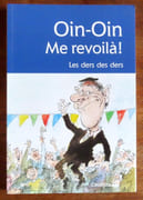 Oin-Oin - Me revoilà ! La der des ders.  par Belperroud Albert et al.: 