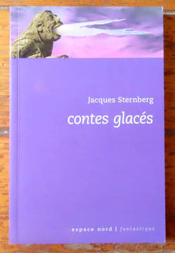 Contes glacés. . Sternberg Jacques: