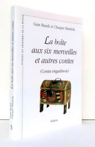 La boîte aux six merveilles et autres contes (contes engadinois).