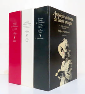 Anthologie des lectures érotiques. I: De Guillaume Apollinaire à Philippe Pétain - II: De Félix Gouin à Emmanuelle - III: De Sade à Fallières.