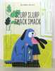 Slurp slurp smack smack. . Lehmann Anita, Fryza Kasia: 