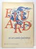 Eluard et ses amis peintres 1895-1952. . [Eluard Paul] : 