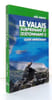 Le Valais surprenant et (d)&eacute;tonnant. Guide impertinent, volume 2. . Cerutti Jo&euml;l: 