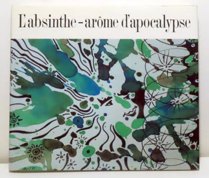 L'Absinthe - arôme d'apocalypse. . Delachaux Pierre-André: