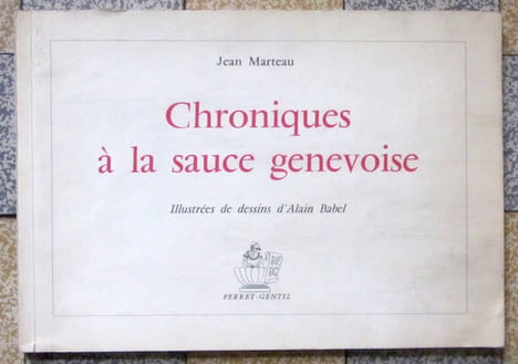 Chroniques à la sauce genevoise. . Marteau Jean, Alain Babel (ill.):