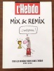 Mix & Remix - L'intégraal ! Tous les dessins parus dans l'Hebdo 2000-2002. . Mix & Remix: 