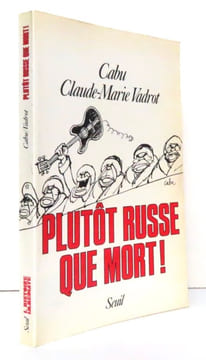 Plutôt Russe que mort !. Cabu, Claude-Marie Vadrot: