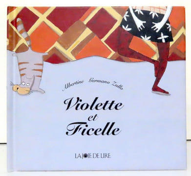 Violette et Ficelle. . Albertine, Germano Zullo: