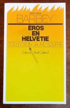 Eros en Helvétie. . Barbey Mary-Anna: