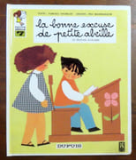 La bonne excuse de Petite Abeille (le travail scolaire).  par Danblon Tamara, Van Thiel-Godfrind J. (postface), Anton (ill.):  - Image 1