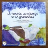 La tortue, la mésange et la grenouille. . Piquet Elisabeth (ill.) / Foundation Zakoura Education: 