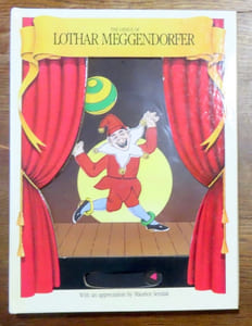 The genius of Lothar Meggendorfer. With an appreciation by Maurice Sendak.