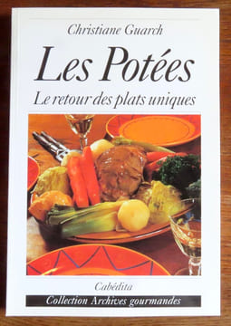 Les potées. Le retour des plats uniques. . Guarch Christiane: