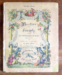 Bastian der Faulpelz. Eine Bildergeschichte für Kinder verzeichnet und gereimt von dem Verfasser des Struwwelpeter Dr. Heinrich Hoffmann. Sechzehnte Auflage