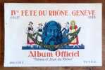 Album officiel de la IVe Fête du Rhône. Genève, juillet 1929. . Bron Antoine et al.: 