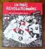 Un Paris révolutionnaire. Emeutes - Subversions - Colères. . Auzias Claire, Golo (ill.): 
