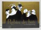 Robin des bois. Avec un CD de la Compagnie 100% Acrylique. . Bianco-Levrin Nicolas, Compagnie 100% Acrylique: 