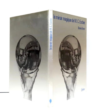 Le miroir magique de M.C. Escher. . [Escher] Bruno Ernst: 