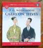 Carry on, Jeeves. Read by Martin Jarvis. . Wodehouse P. G.: