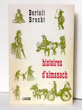 Histoires d'almanach. . Brecht Bertolt: