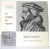 Jean Calvin. Textes et musique du XVIe siècle. Collège de Genève, en hommage à son fondateur. . [Calvin Jean] : 