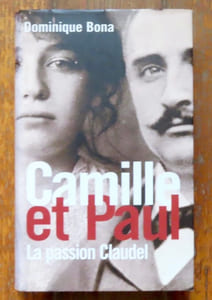 Camille et Paul. La passion Claudel.