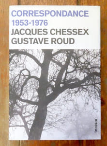 Jacques Chessex, Gustave Roud - Correspondance 1953-1976.