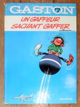 Gaston Lagaffe - Un gaffeur sachant gaffer. . Franquin André: 