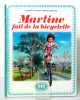 Martine fait de la bicyclette. . Delahaye Gilbert, Marlier Marcel: 