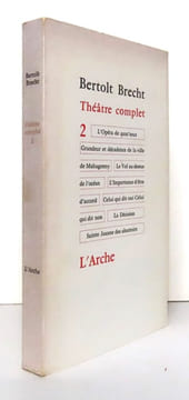 Théâtre complet 2 - L'Opéra de quat'sous - Grandeur et décadence de la ville de Mahagonny - Le vol au-dessus de l'Océan - L'importance d'être d'accord ...