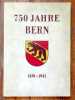 750 Jahre Bern 1191-1941. . Markwalder Hans: 