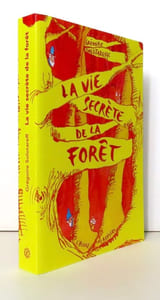 La vie secrète de la forêt. 